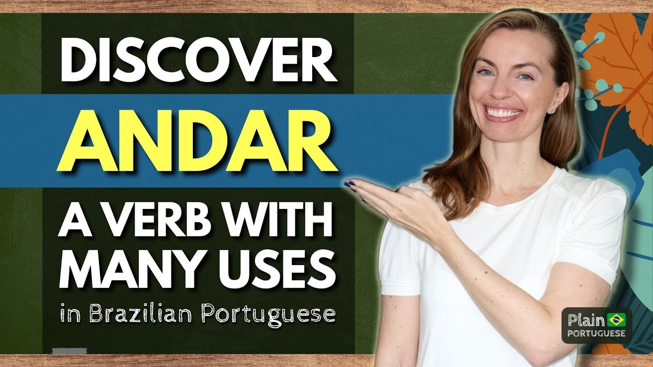 ANDAR - A Verb with Multiple Uses in Brazilian Portuguese - Speak Portuguese  #plainportuguese