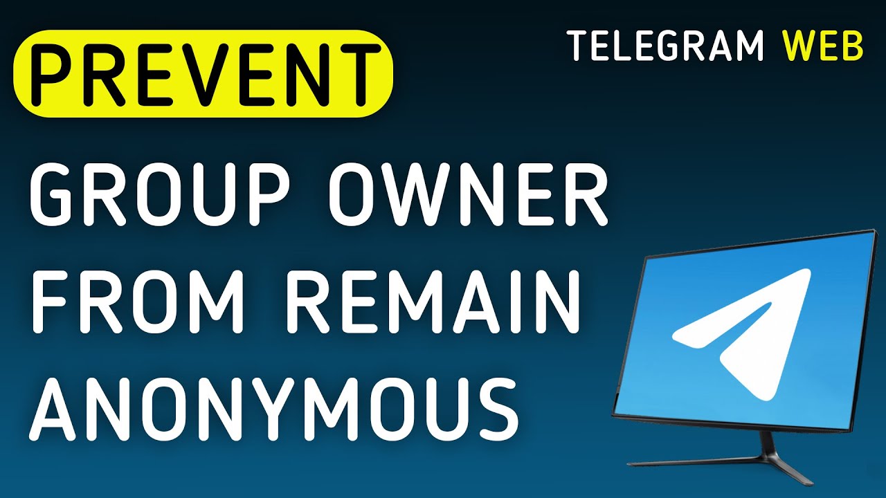 How To Prevent Group Owner From Remain Anonymous On Telegram Web On PC (New Update)