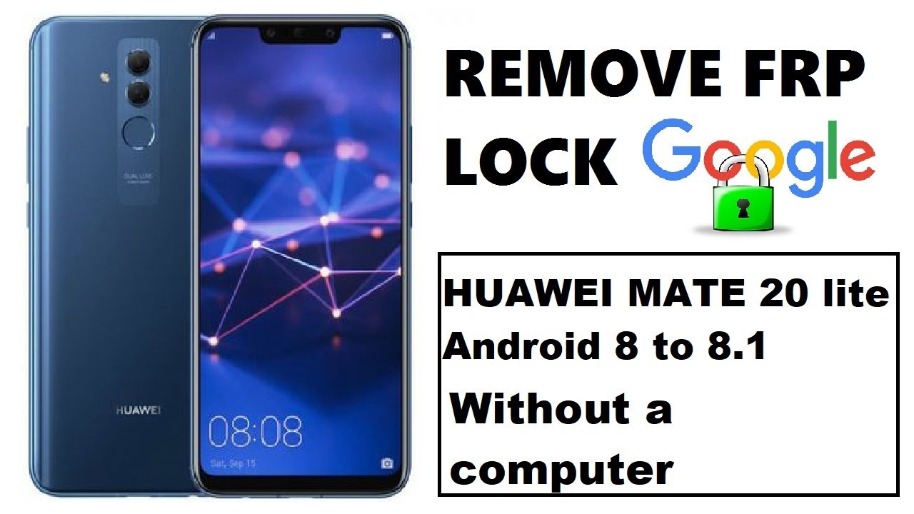 ( mate 20 lite ) Remove FRP lock huawei mate 20 lite emui 8.2 android 8.1 without a computer