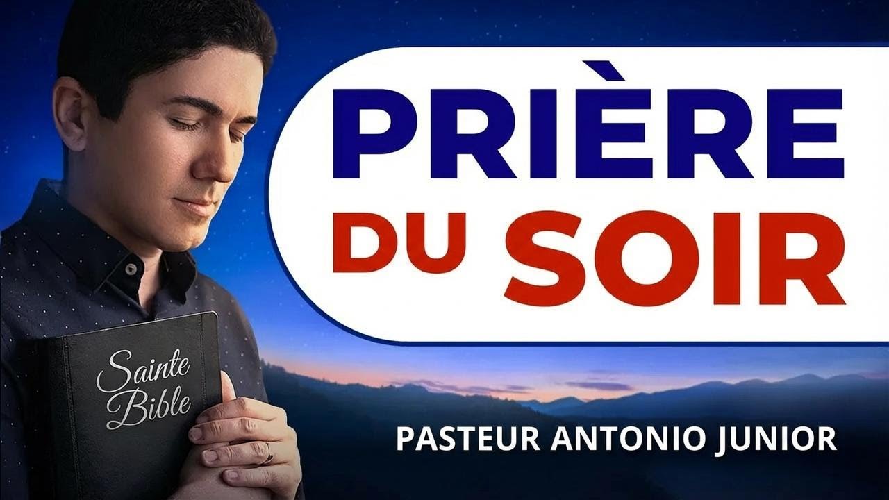 Prière du soir aujourd'hui – Découvrez la puissance du Psaume 91