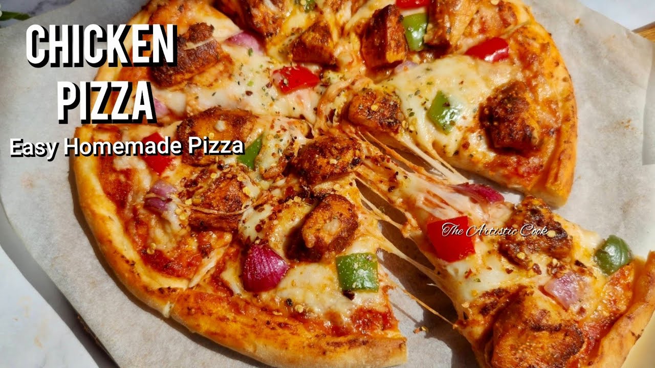 Chicken Pizza Recipe | How To Make Pizza At Home | Easy Homemade Pizza Recipe