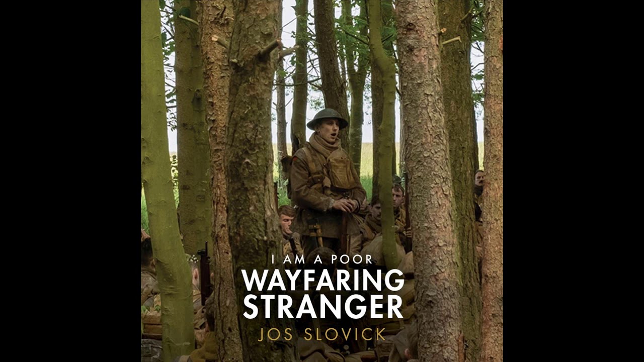 Jos Slovick - I Am a Poor Wayfaring Stranger (From 1917) [A Cappella] | 1917 OST