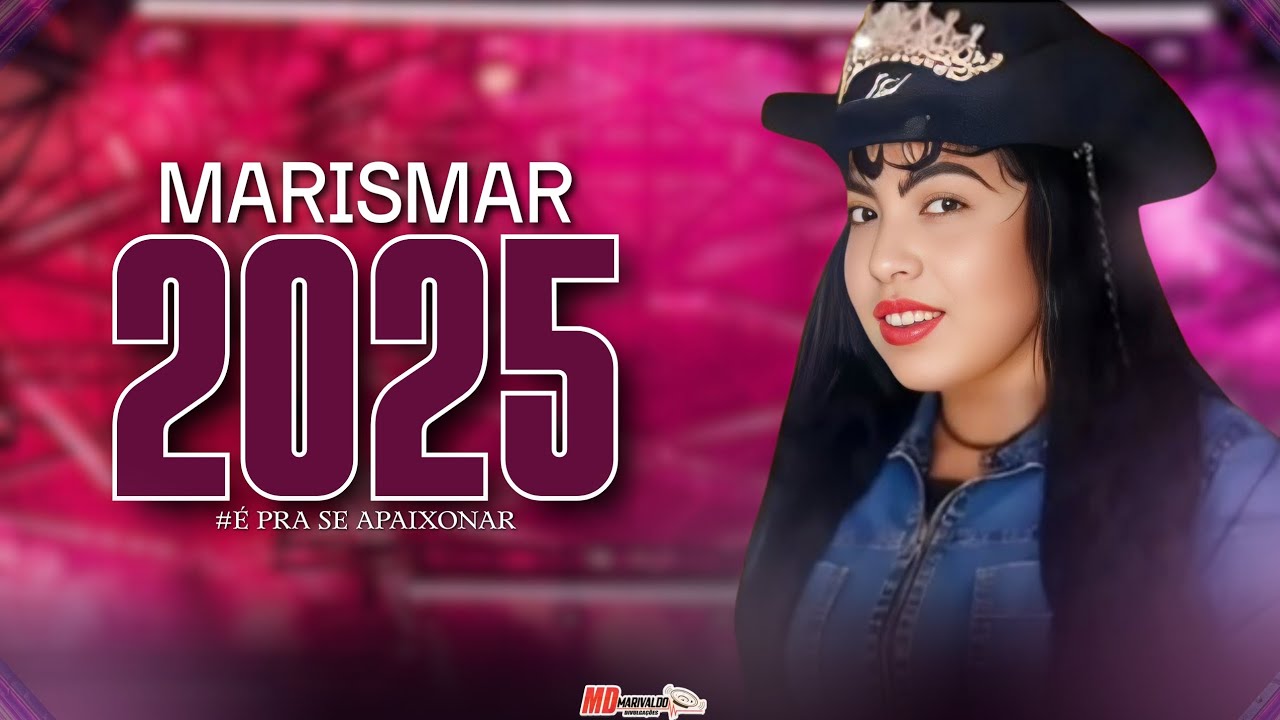 MARISMAR - É PRA SE APAIXONAR | CD NOVO 2025 ( ATUALIZADO )
