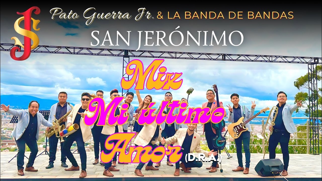 SAN JERÓNIMO LA BANDA DE BANDAS - MIX MI ÚLTIMO AMOR