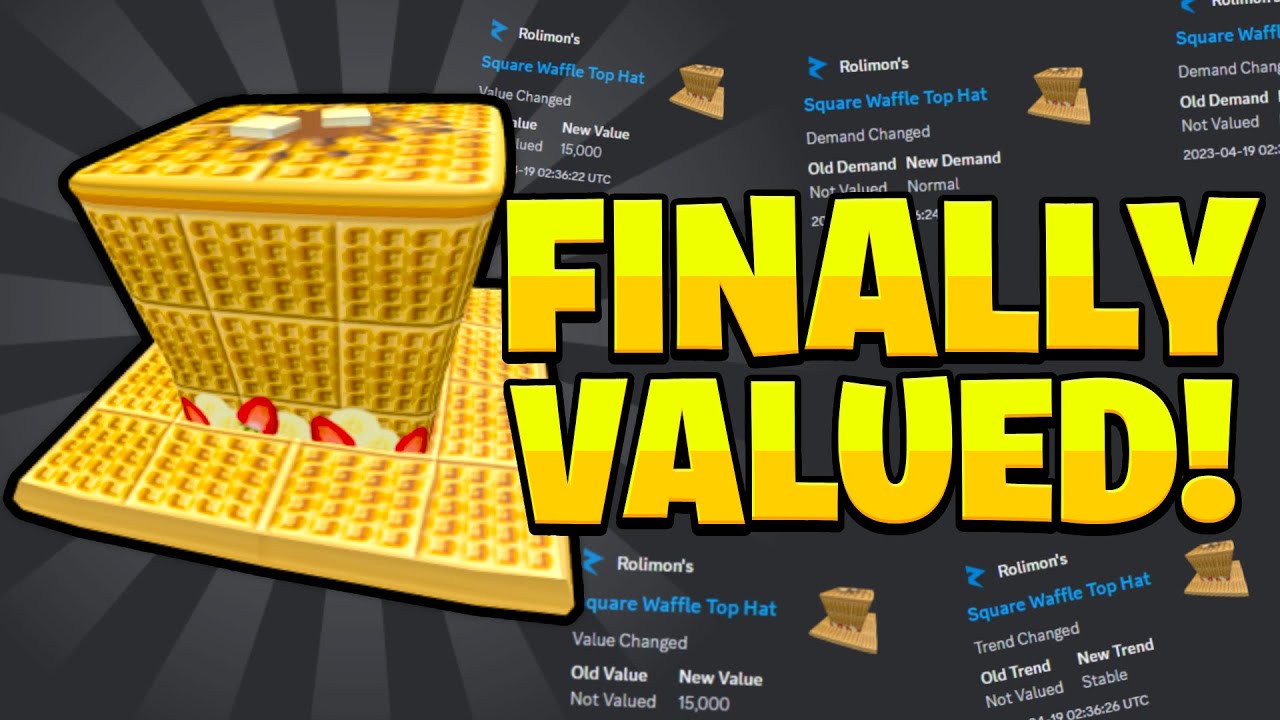 THE WAFFLE HAT FINALLY GOT VALUED!!!