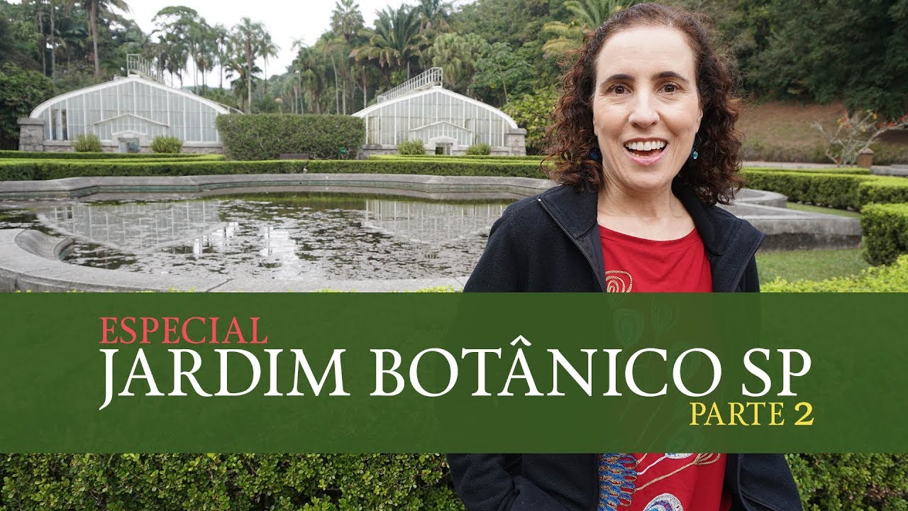 ESPECIAL Jardim Botânico de SP - Parte 2 | Nô Figueiredo