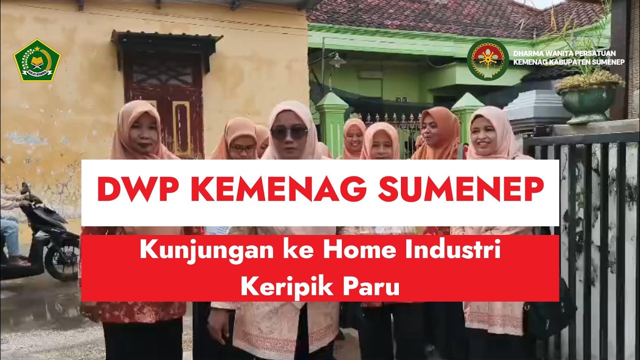DWP Kemenag Kabupaten Sumenep Melaksanakan Kegiatan Kunjungan ke Home Industri Keripik Paru
