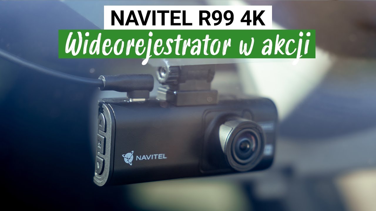 Wideorejestrator Navitel R99 4K - test w praktyce