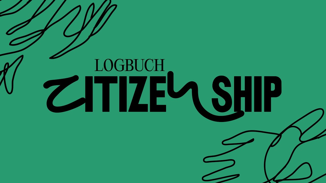Logbuch citizenship: Scheitern als Chance