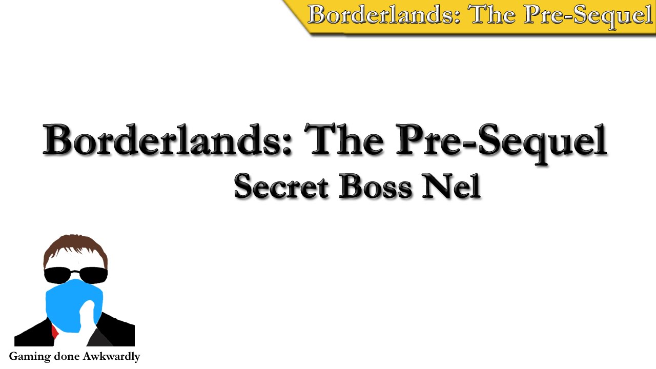 Borderlands: The Pre-Sequel - Secret Boss Nel