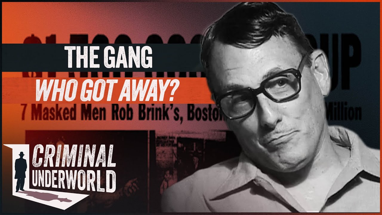 Brinks Robbery: The Gang That Got Away With $1.5 Million | Criminal Underworld