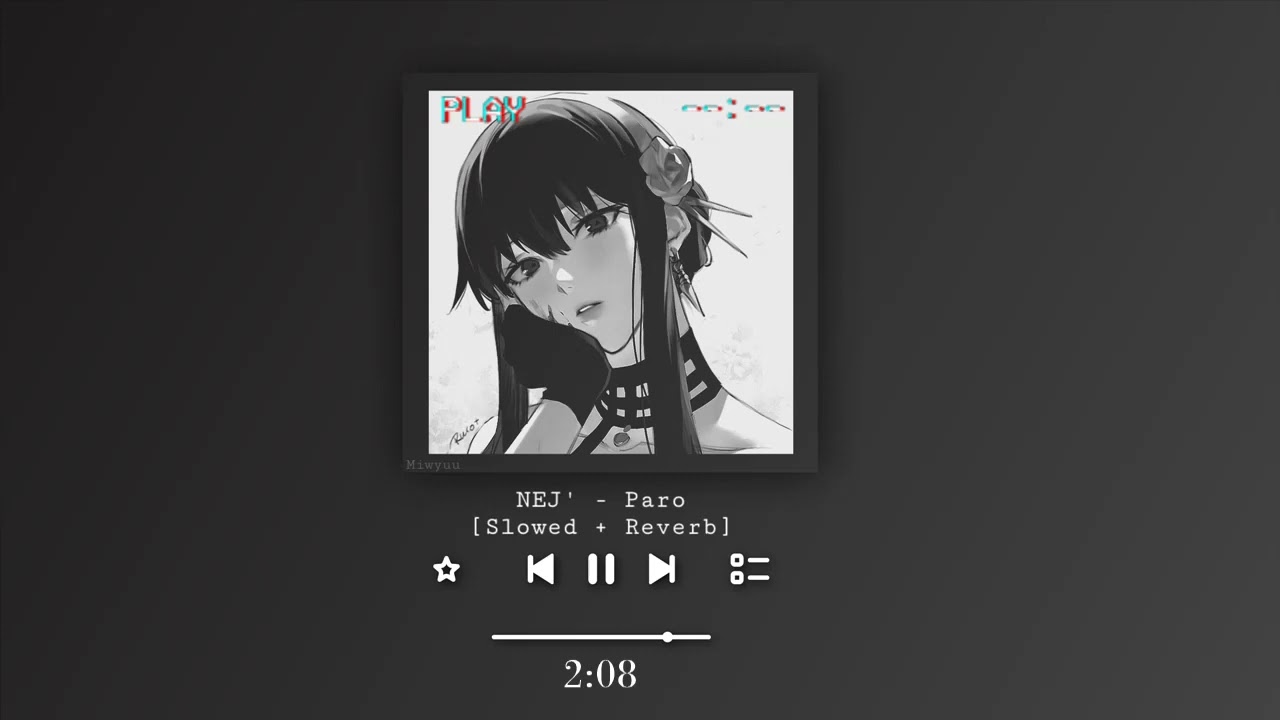 NEJ' - Paro [Slowed + Reverb]