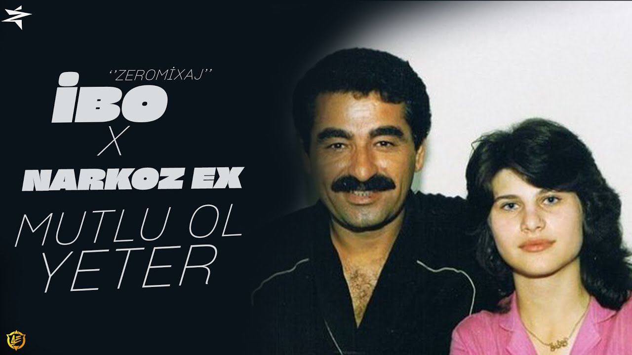 İBRAHİM TATLISES x NARKOZ EX - MUTLU OL YETER #mix (prod.By ZeroMixaj)