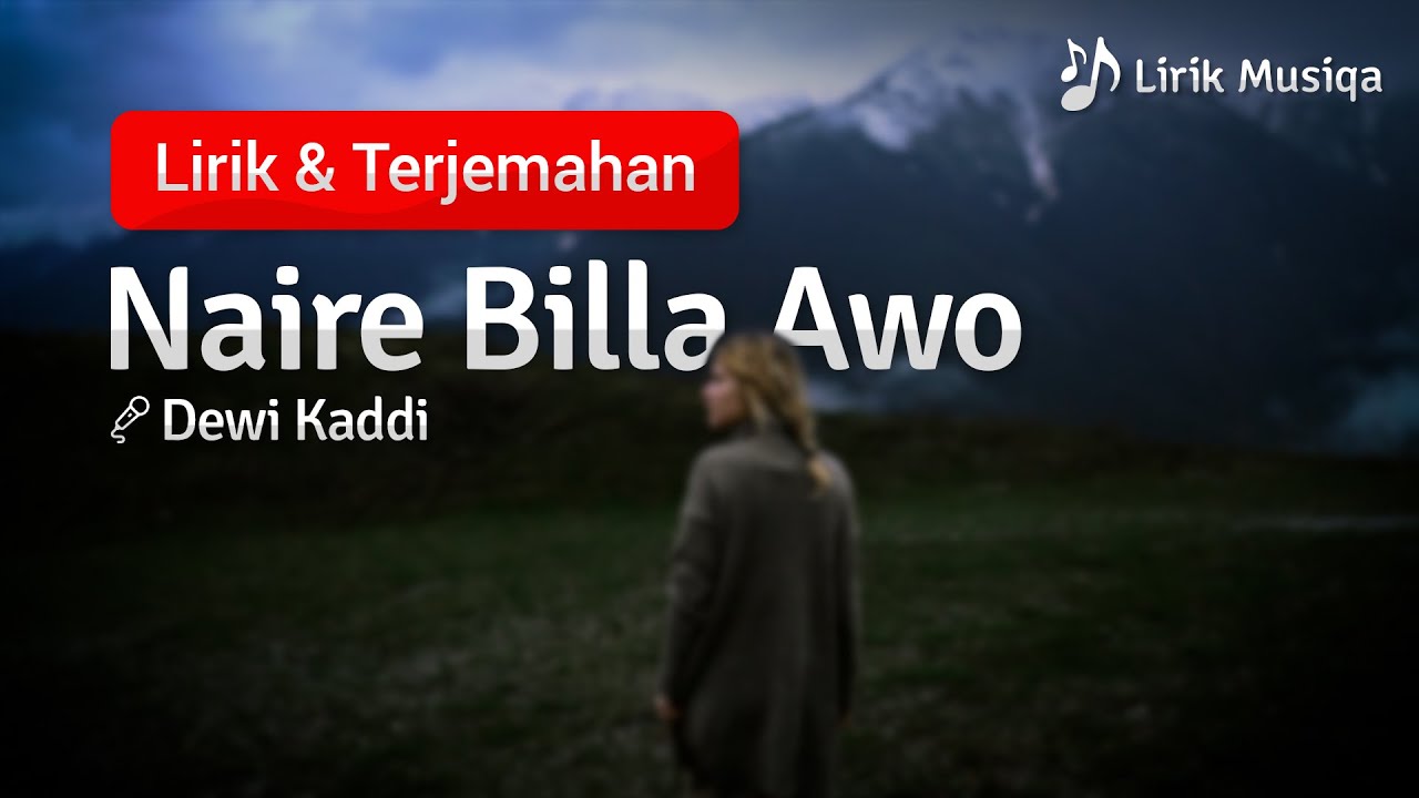 Naire Billa Awo - Dewi Kaddi (Likir dan Arti Bahasa Indonesia)
