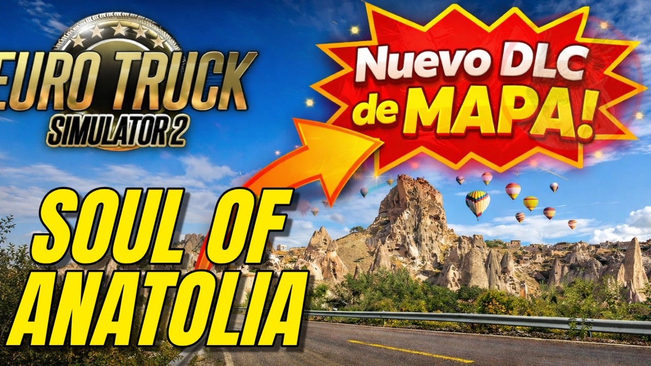 Soul of Anatolia - Nuevo DLC de Mapa Turquia en ETS2 - Noticia en Espa&ntilde;ol de Euro Truck Simulator 2