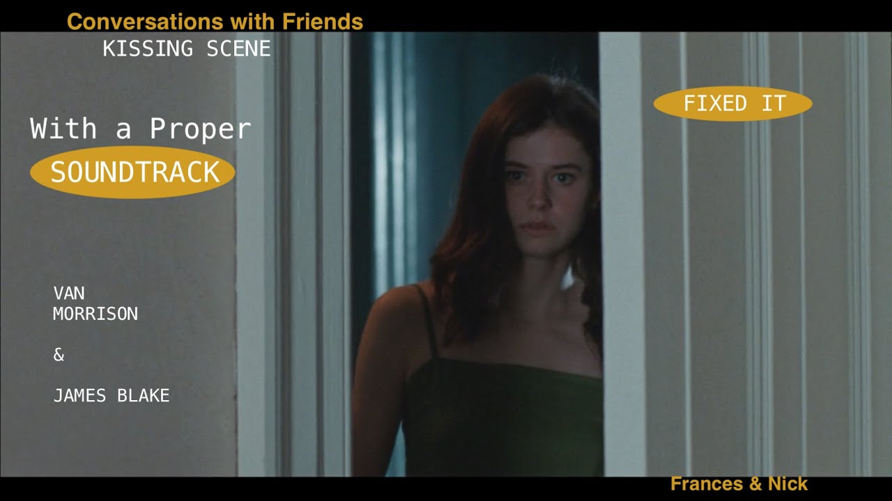 Frances & Nick | The Kissing Scene - Conversations with Friends