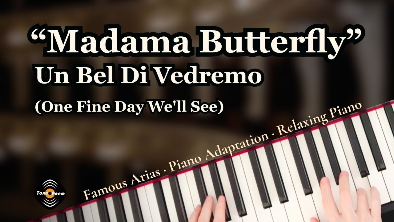 Un Bel Di Vedremo (from Madama Butterfly) · Famous Arias · Songs Without Words | Relaxing Piano