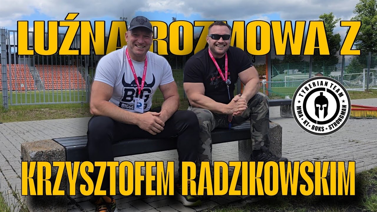 Luźna rozmowa z Krzysztofem Radzikowskim #2