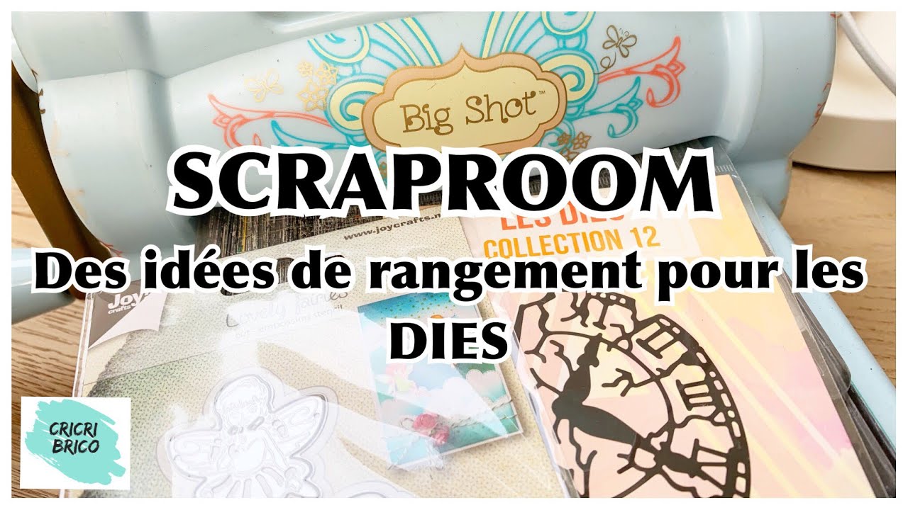 Scraproom Des idées de rangement pour les dies
