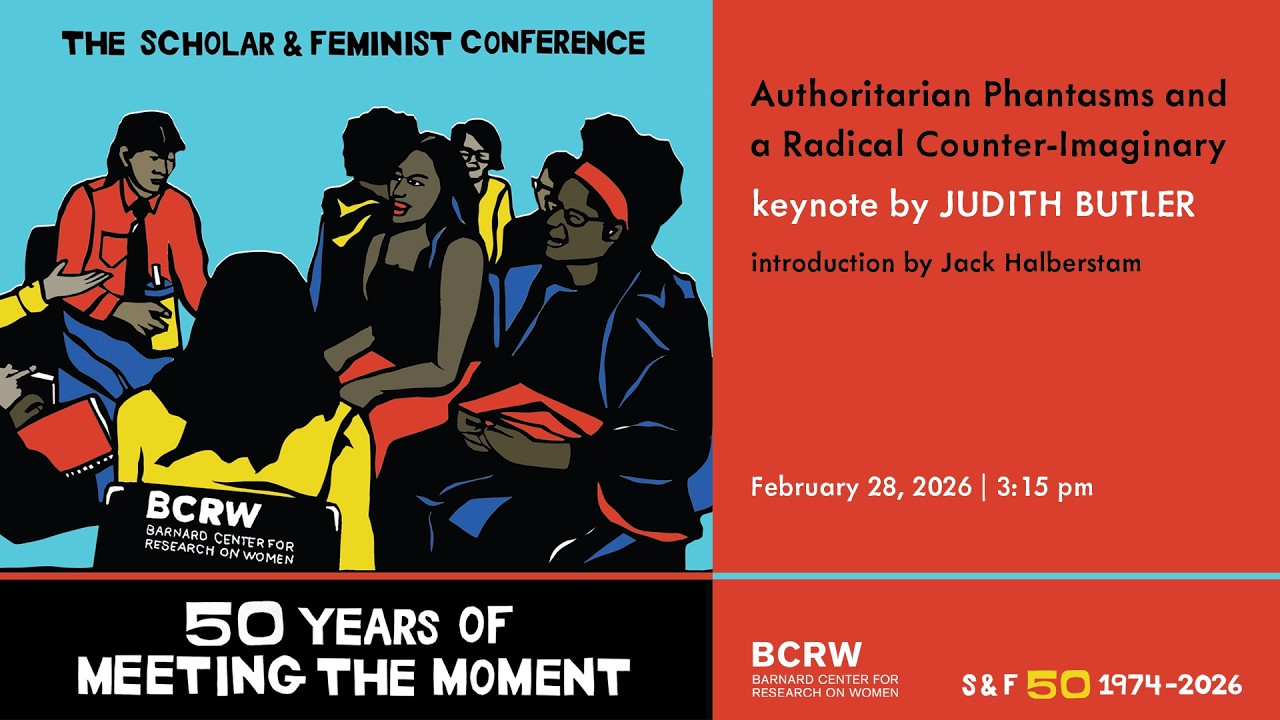 S&F50 Keynote by Judith Butler: Authoritarian Phantasms and a Radical Counter-Imaginary
