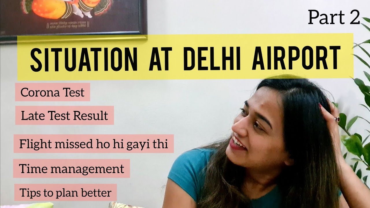 Germany to India Travel during Covid19 | Domestic Connecting Flight | Delhi Airport Situation Part 2