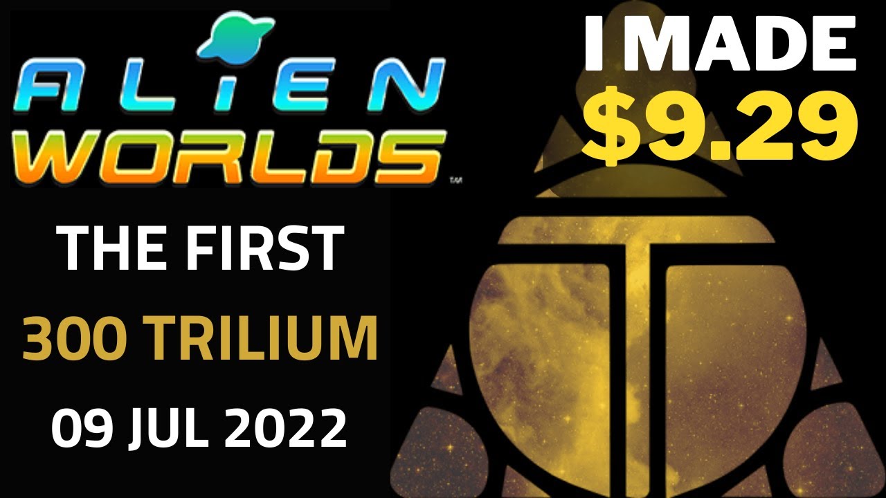 Alien Worlds Tutorial - How I made $9.29 by mining my first 300 Trilium (TLM) in Alien Worlds crypto