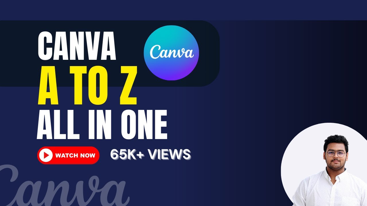 Canva A To Z - জানুন Canva দিয়ে কিভাবে হাজার হাজার টাকা আয় করবেন I NEW Canva Tutorial in Bangla 2023
