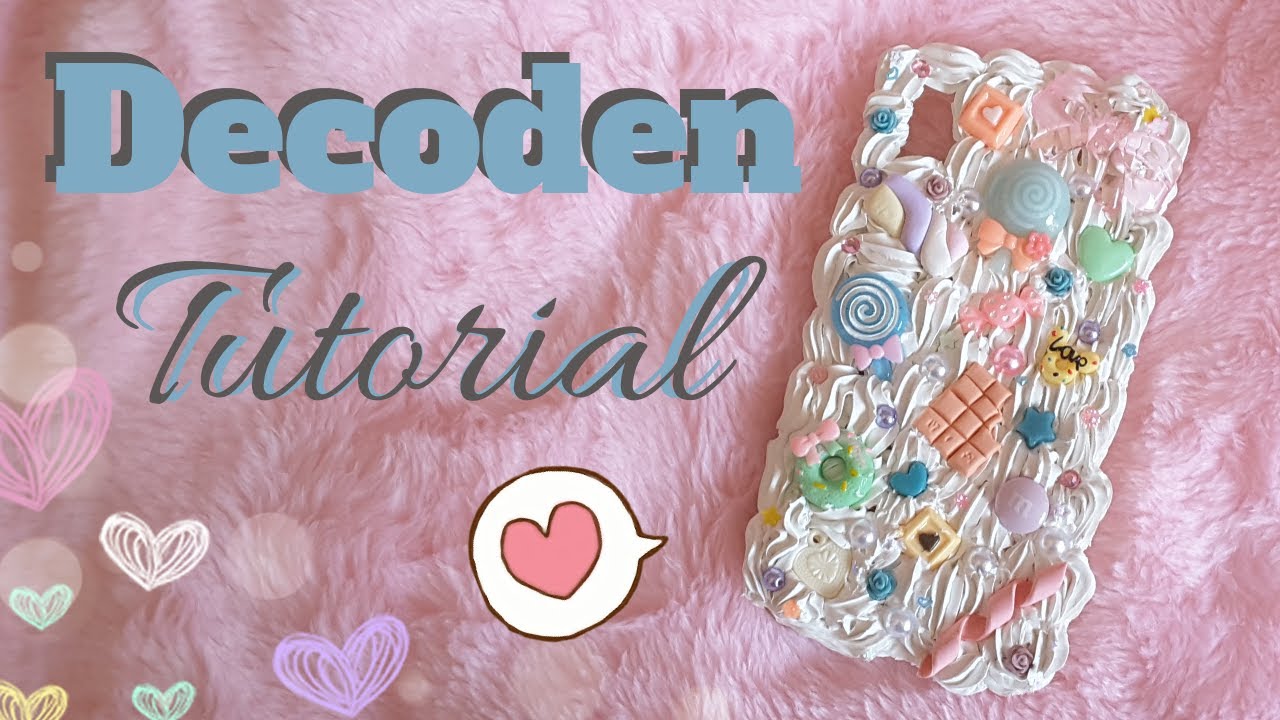 Decoden Tutorial - Decorando Capinha de Celular 🎀✨