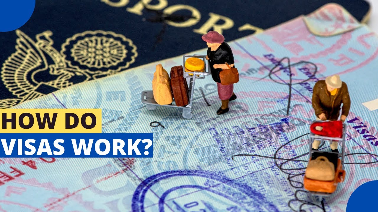 How Do Visas Work?