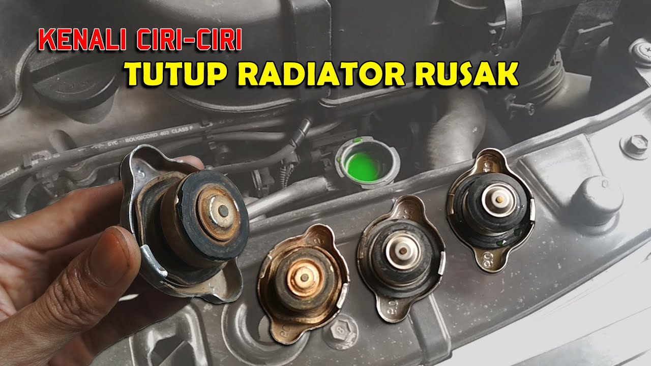 Ciri Tutup Radiator Rusak
