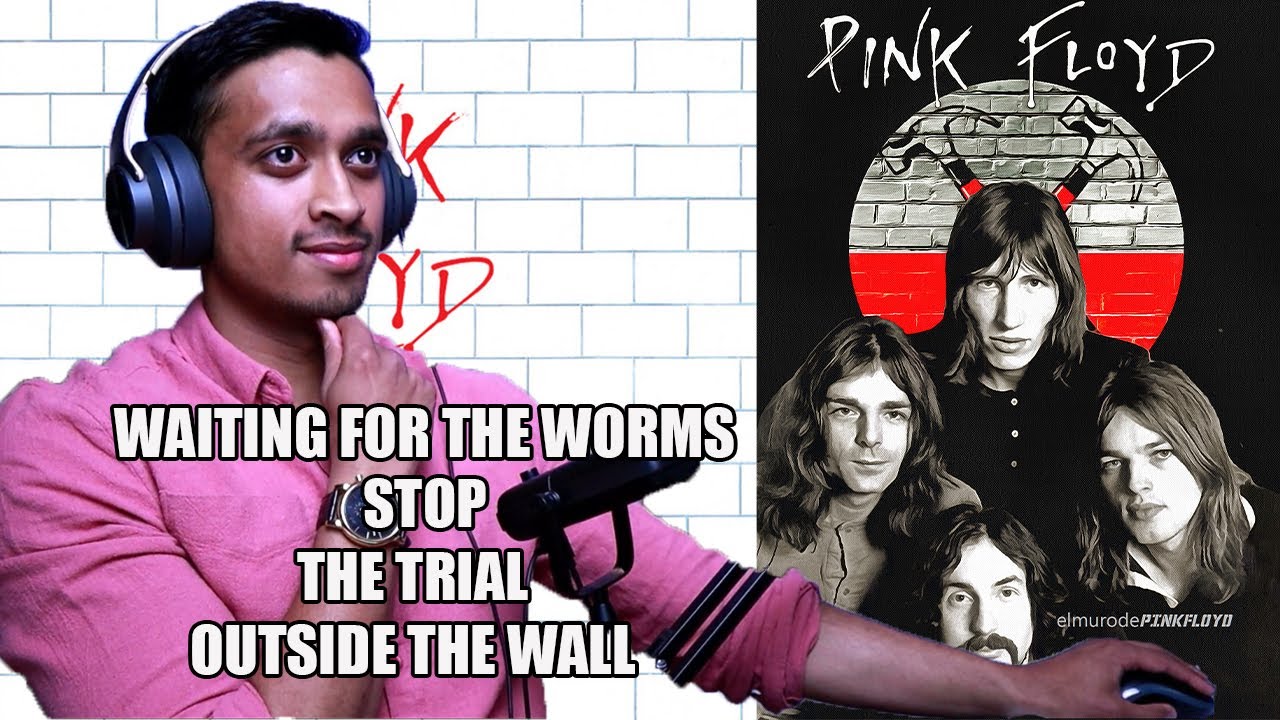 The Wall Pink Floyd-Album Reaction Part 8 (Waiting For The Worms, Stop, The Trial, Outside The Wall)