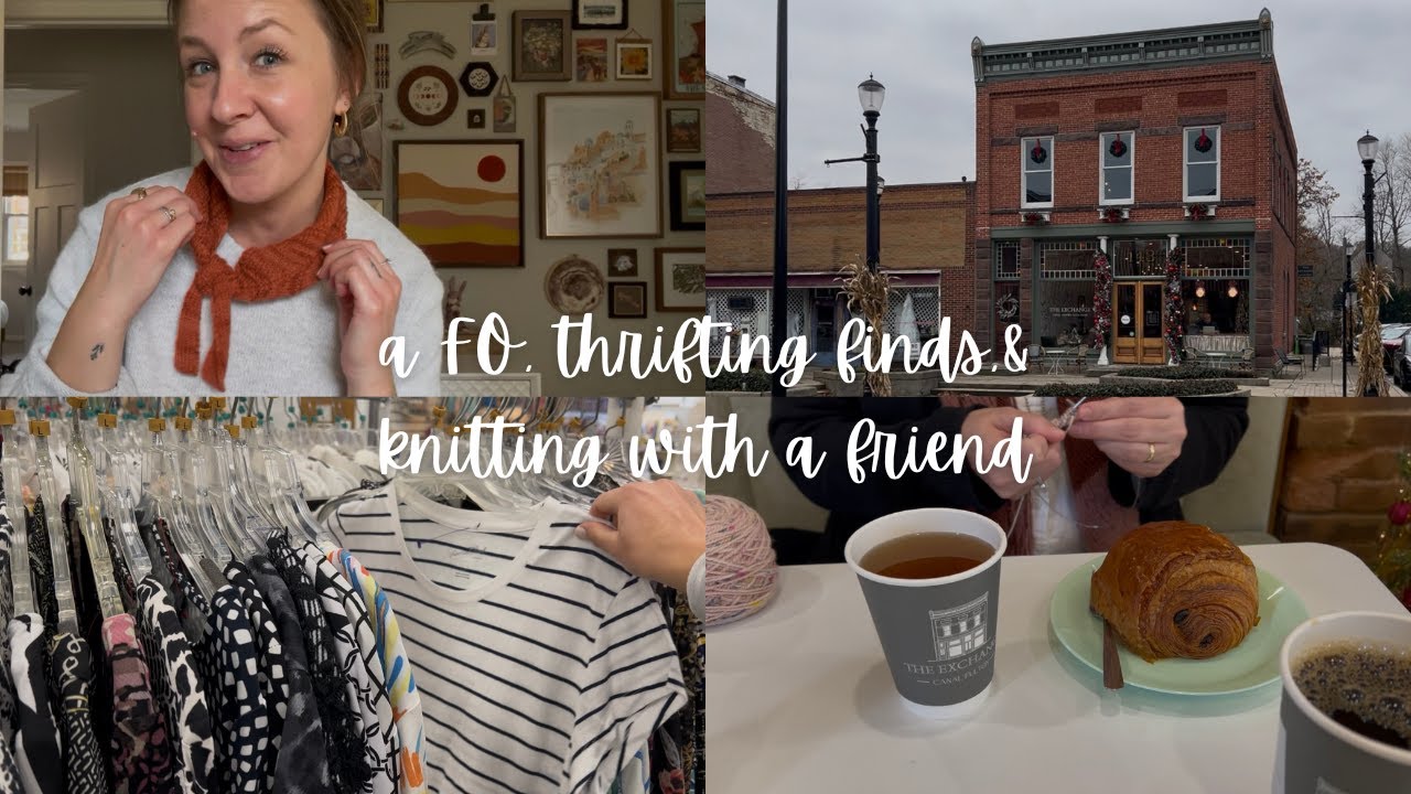 Yarn Meets Life: a FO, thrifting finds, & knitting with a friend