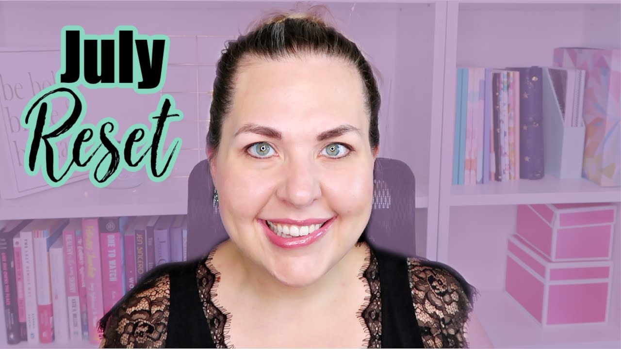 July Reset | Monthly Goals, Reads, and Favorites | Monthly Reset