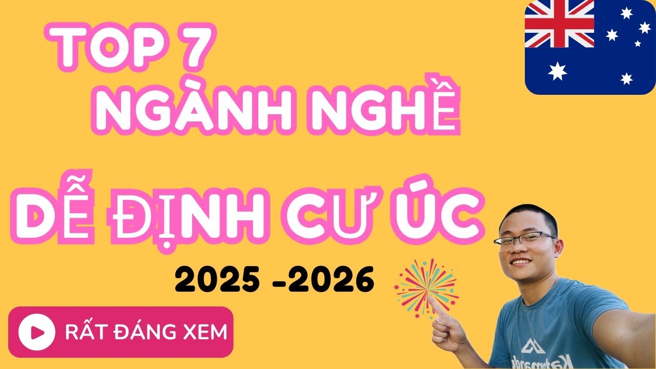 Top 7 Ngành Nghề Dễ Định Cư ÚC I Úc Vlog