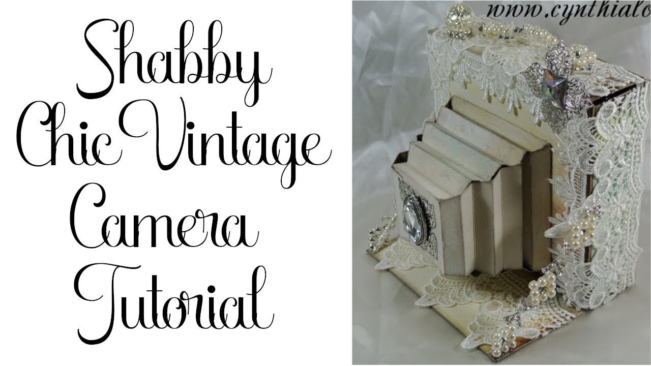 Shabby Chic Vintage Camera Tutorial