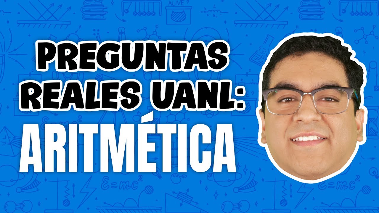 Preguntas Reales UANL Aritmética