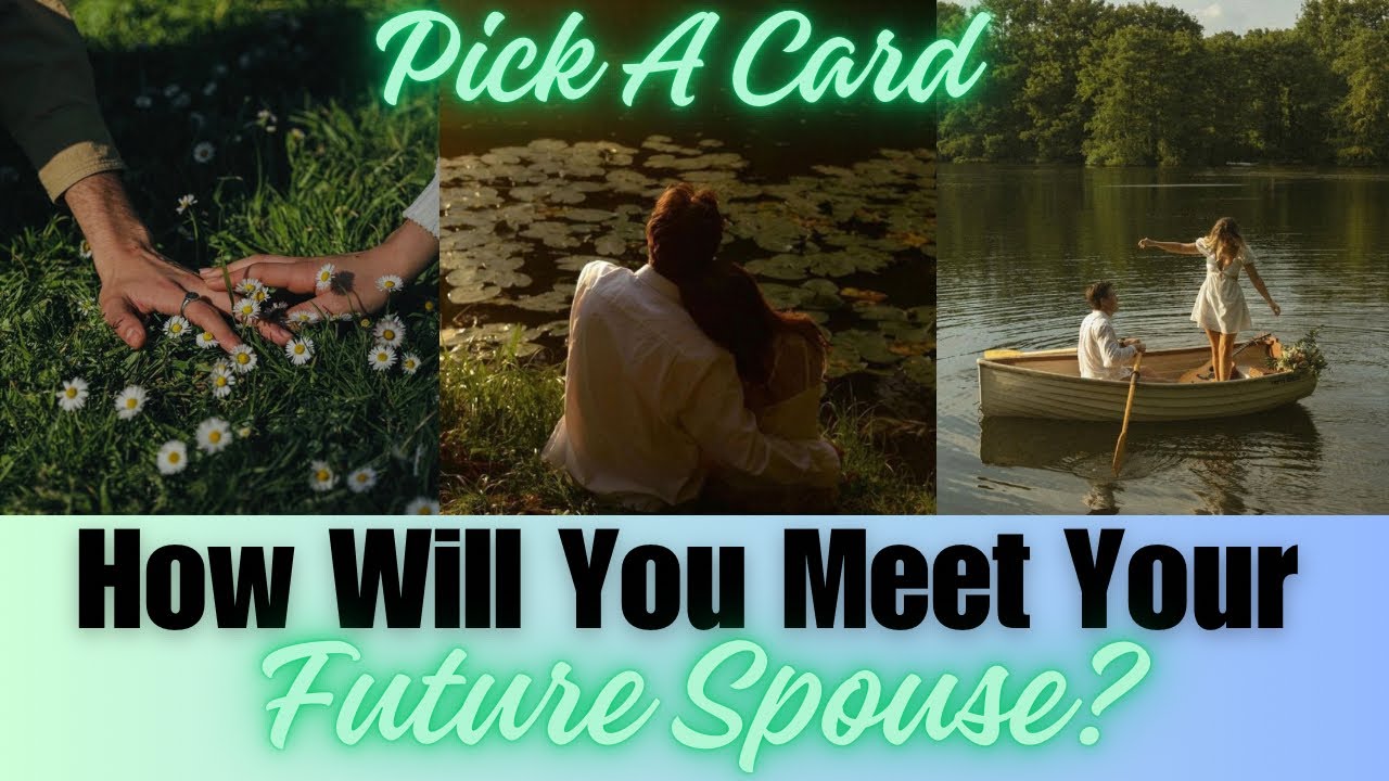 💍💘How Will You Meet Your Future Spouse?💘💍 Pick A Card 🔮Love Tarot Reading