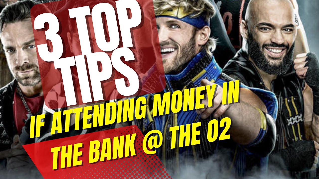 MONEY IN THE BANK at the o2 - Three IMPORTANT tips before you get there!!