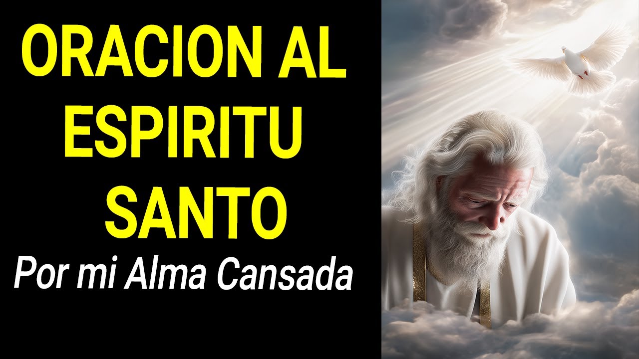 Oración al Espíritu Santo para Recuperar el Alma Cansada