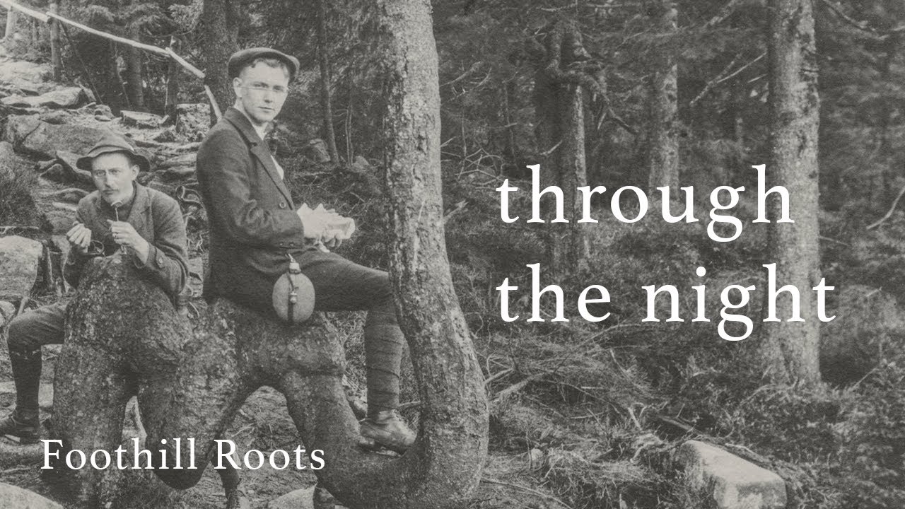Foothill Roots - Through the Night (Full Album)