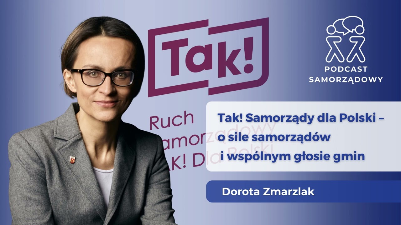 O sile samorządów i wspólnym głosie gmin – Dorota Zmarzlak | PODCAST SAMORZĄDOWY | 23.01.2026