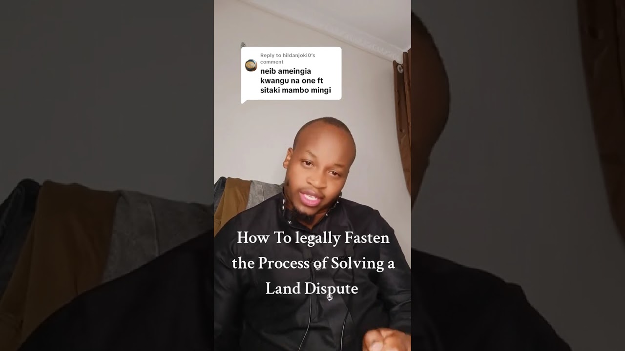 How To Legally Fasten the Process of Solving Land Dispute.Njogu Surveyor - Land Surveying Civic 