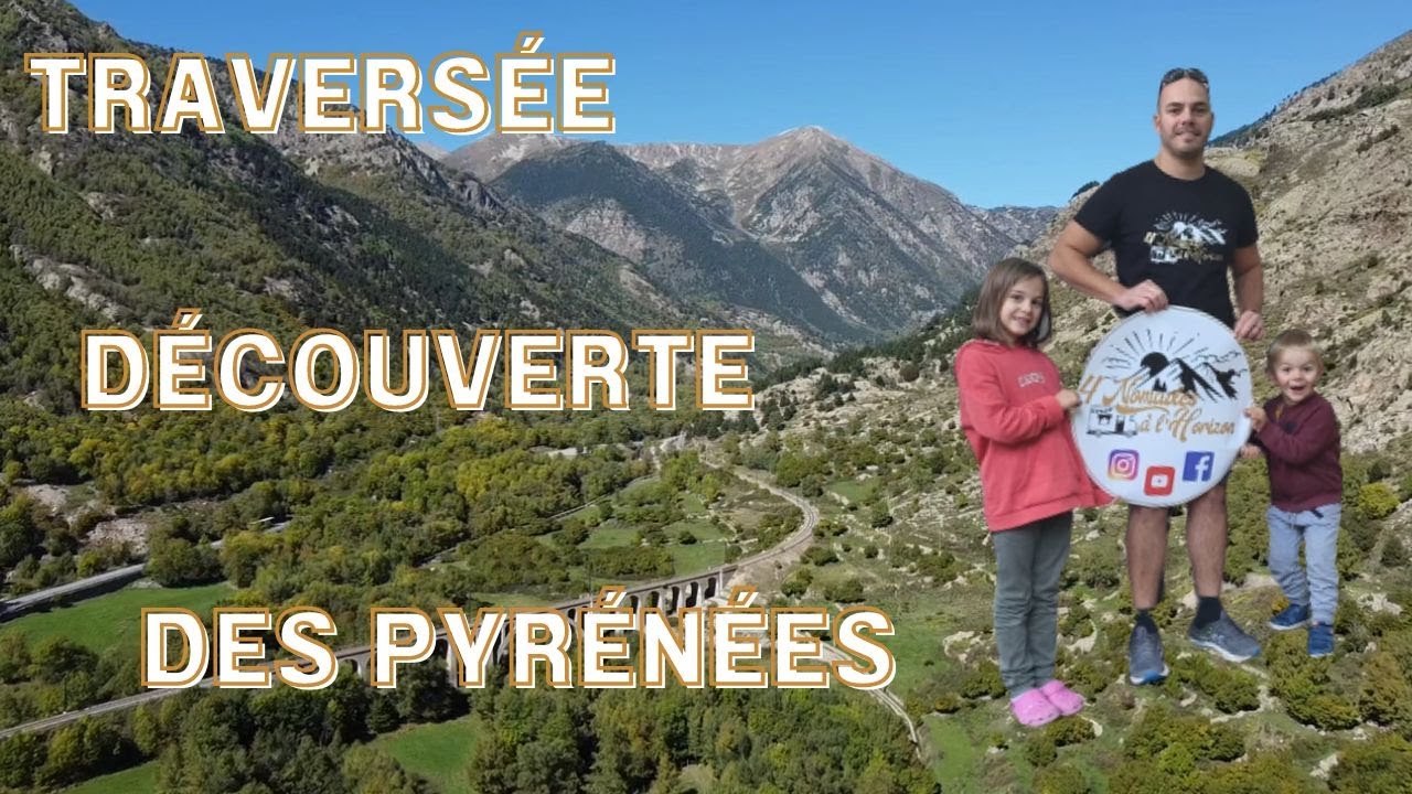 Traversée et découverte des pyrénées en camping car 😀