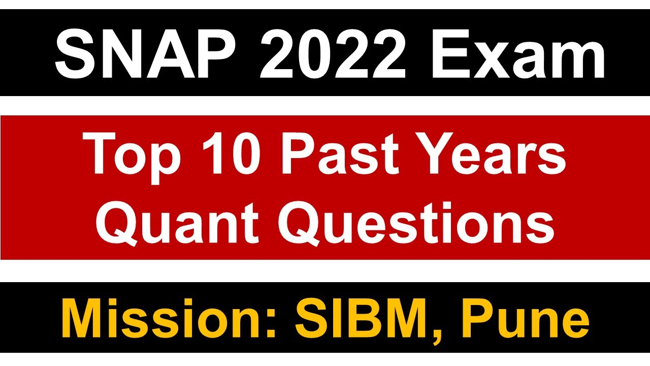 SNAP 2022 Exam: Top 10 Previous Years SNAP Quant Questions || Mission SIBM, Pune