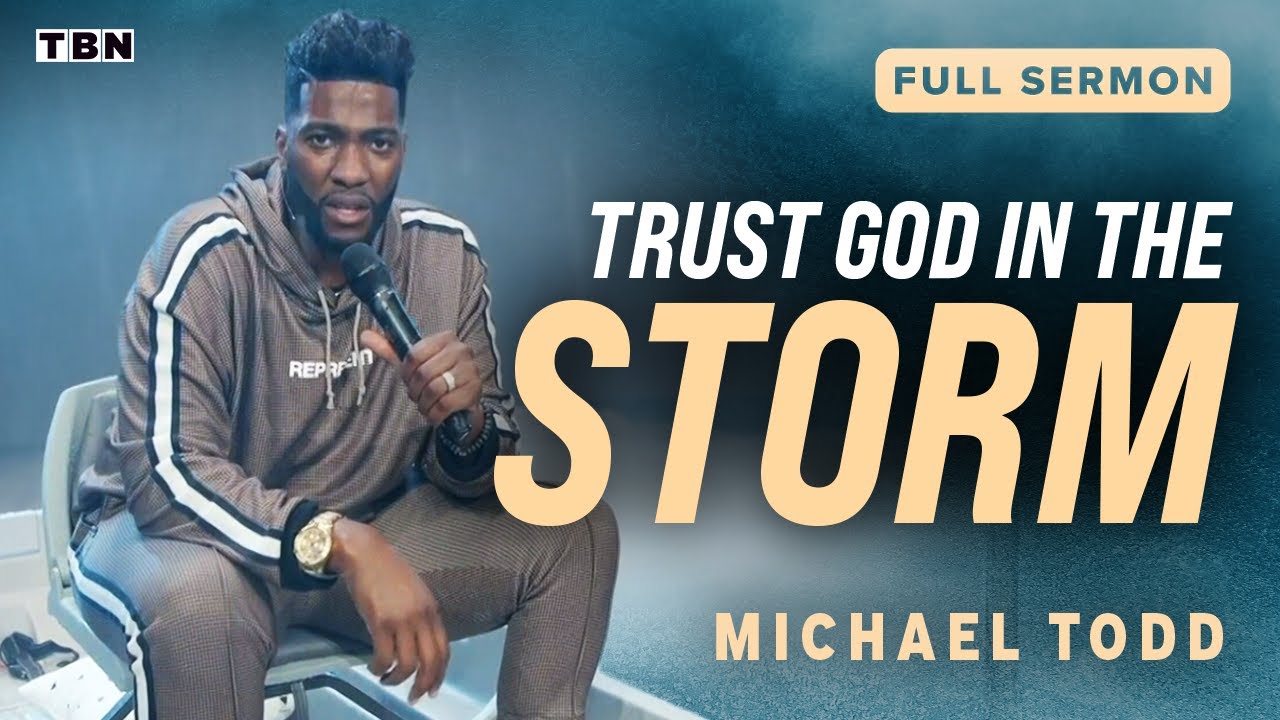 Michael Todd: God Is Our Peace in the Storm! | Full Sermons on TBN