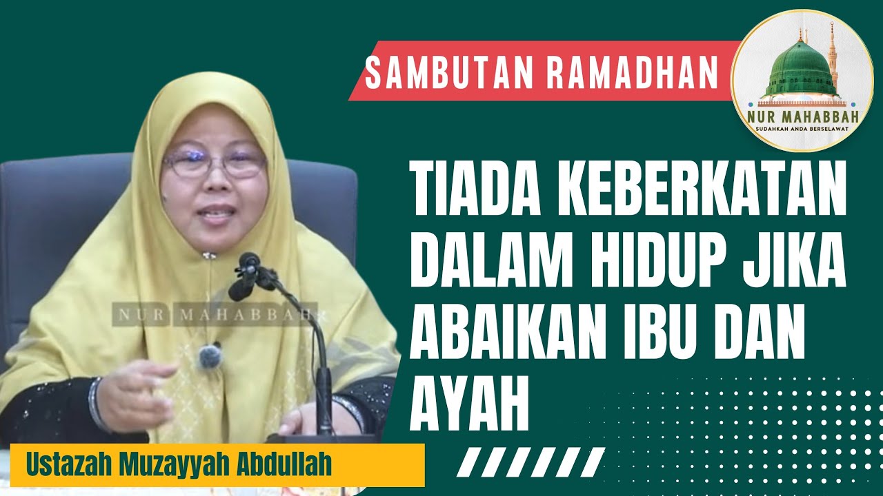 Terkini !!! Ramadhan berkat taqwa meningkat, Kasih ibu - Ustazah Muzayyanah Bt Abdullah