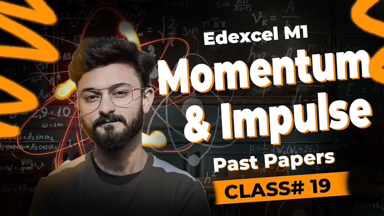 Momentum & Impulse | Past Papers | Class #19 | Edexcel M1(WME01) | MathvsArham