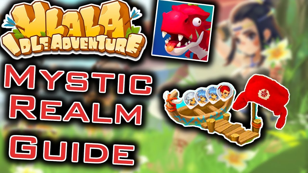 ULALA IDLE ADVENTURE - MYSTIC REALM GUIDE | Tips that will boost your progress