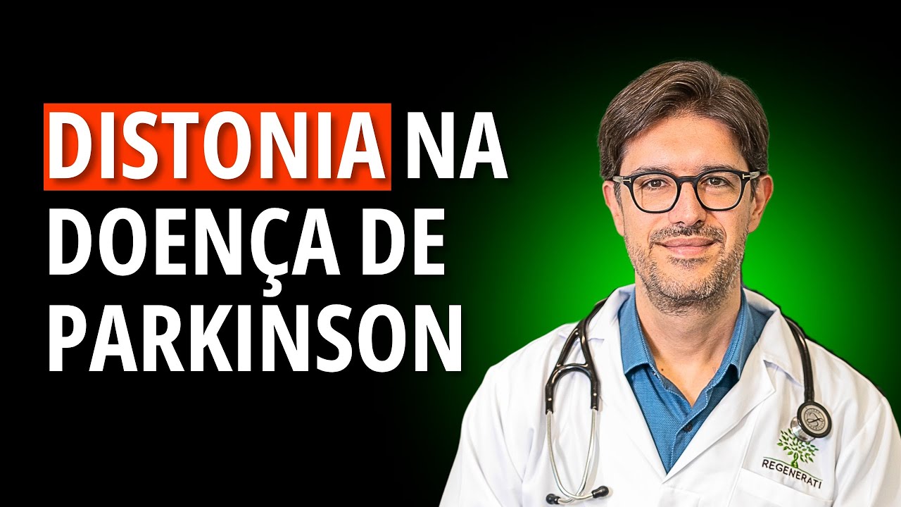 Doença de Parkinson - Distonia no Parkinson