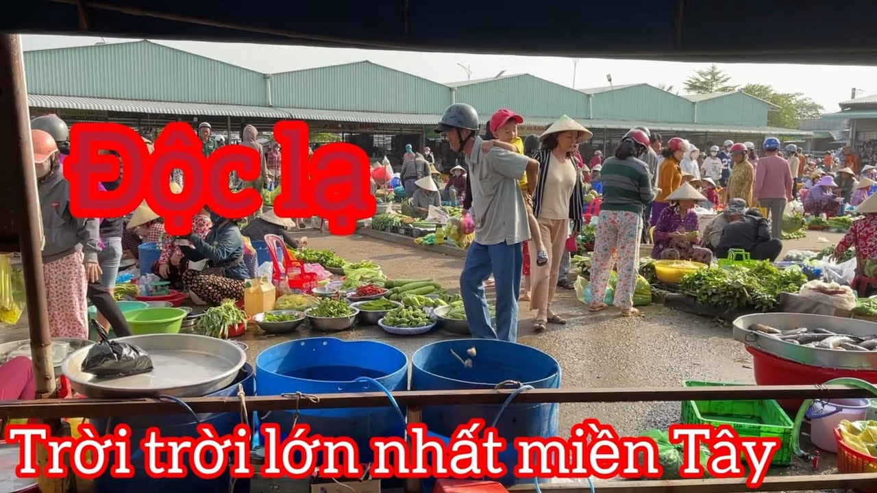 Phần 2 chợ độc lạ lớn nhất miền Tây.